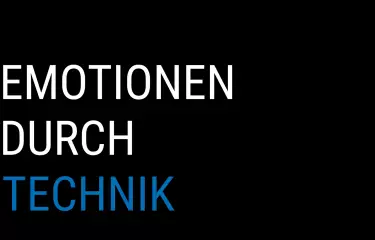 Emotionen durch Technik