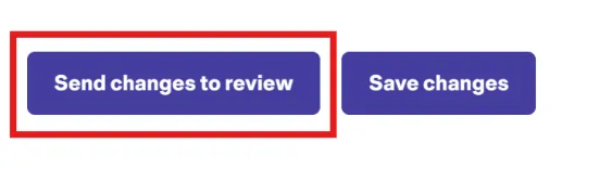 Two purple buttons: "Send changes to review" and "Save changes"