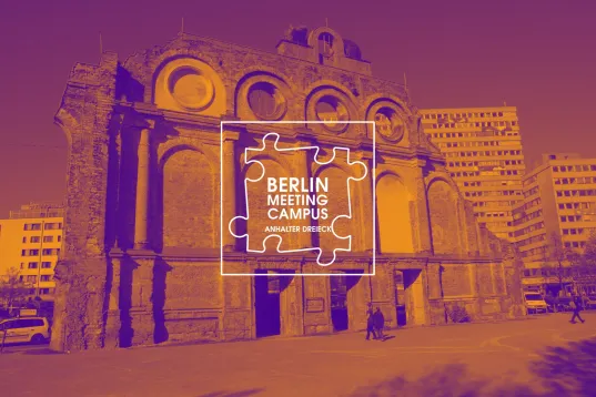 Ruins of Anhalter Station in Berlin with Berlin Meeting Campus logo